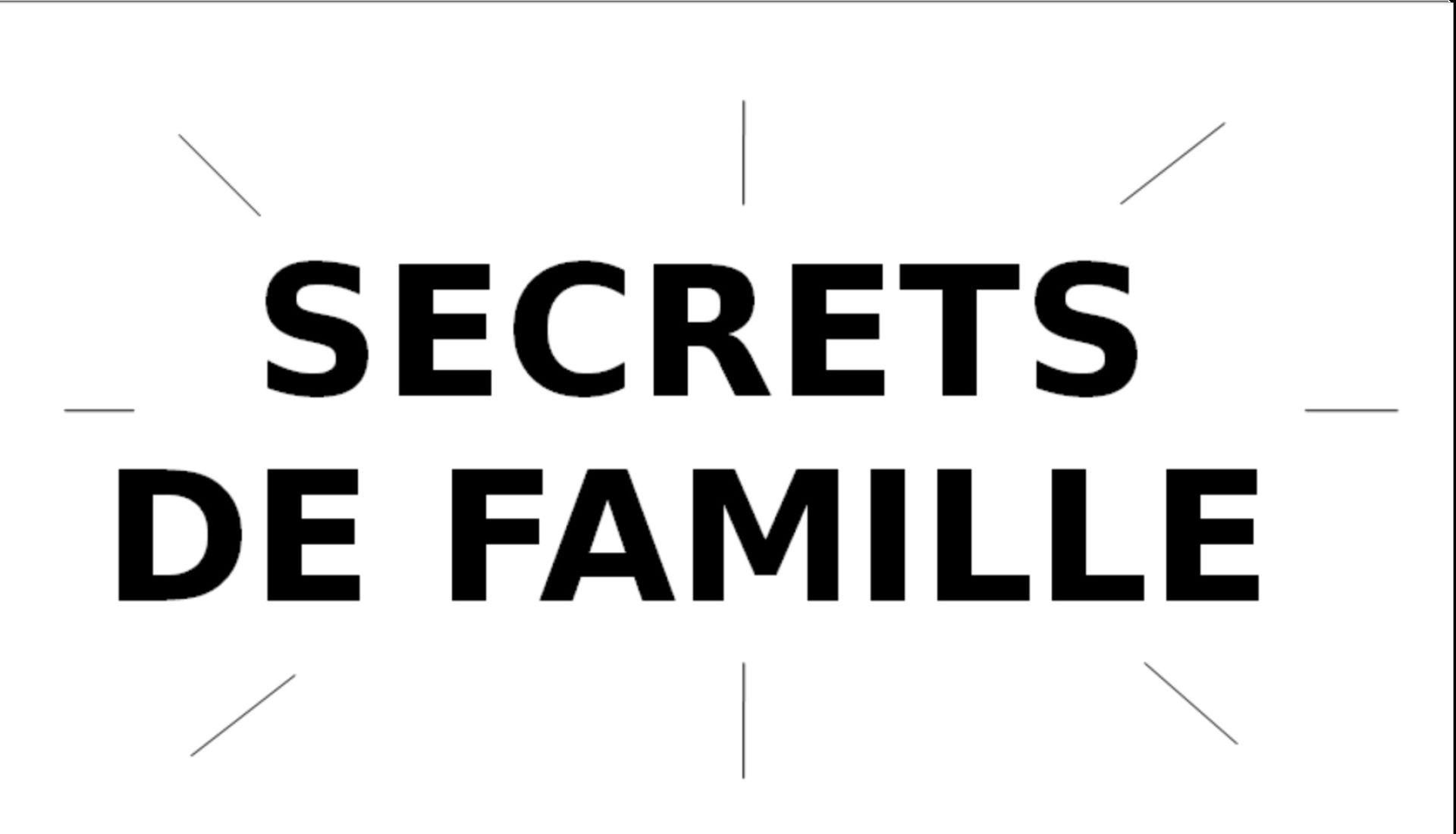 SECRETS DE FAMILLE ET CONSTELLATIONS FAMILIALES